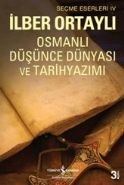 Osmanlı Düşünce Dünyası ve Tarihyazımı, İlber Ortaylı