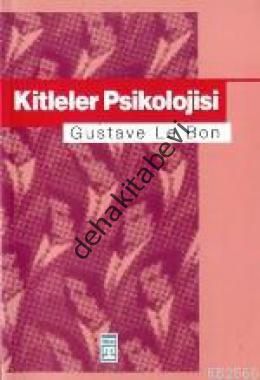 KİTLELER PSİKOLOJİSİ, Gustave Le Bon, Timaş