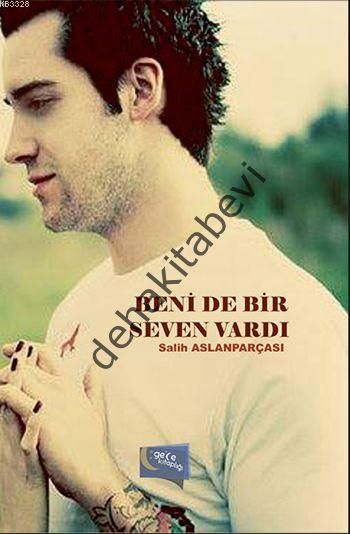 Beni De Bir Seven Vardı, Salih Aslanparçası