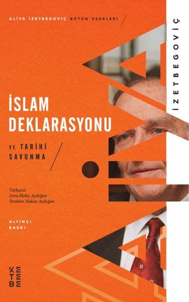 İslam Deklarasyonu ve Tarihi Savunma, Aliya İzzetbegoviç