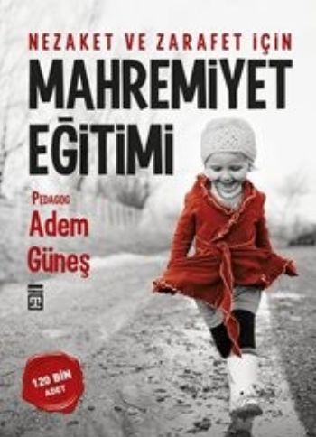 Nezaket ve Zarafet için Mahremiyet Eğitimi, Adem Güneş