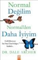 Normal Değilim Normal'den Daha İyiyim, Dale Archer, Altın Kitaplar