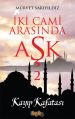İki Cami Arasında Aşk 2, Kayıp Kafatası, Mürvet Sarıyıldız
