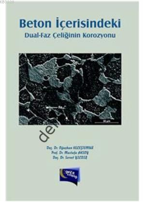 Beton İçerisindeki Dual-Faz Çeliğinin Korozyonu, Servet Yıldız