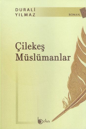 Çilekeş Müslümanlar, Durali Yılmaz
