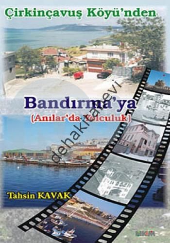 Çirkinçavuş Köyü'nden Bandırma'ya, Tahsin Kavak