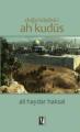 Doğu Büyüsü-Ah Kudüs, Ali Haydar Haksal