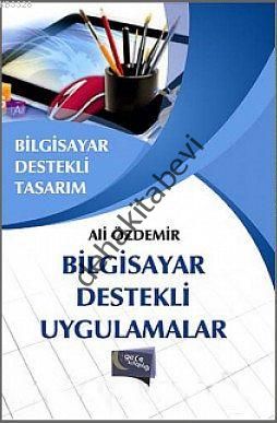 Bilgisayar Destekli Tasarım, Ali Özdemir