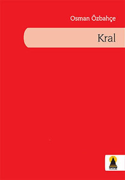 Kral, Osman Özbahçe