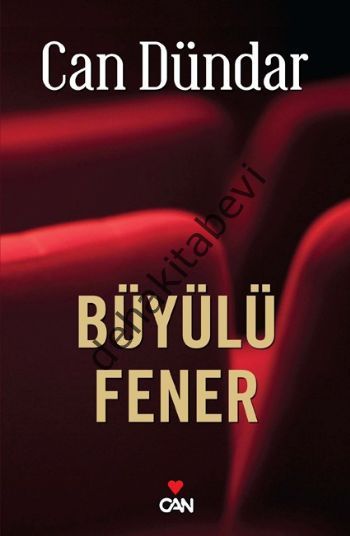 BÜYÜLÜ FENER, Can Dündar