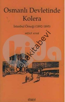 Osmanlı Devletinde Kolera, Mesut Ayar