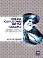 Kolca Kopuzdan Kılca Kaleme, Ali Duymaz