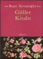 Güller Kitabı, Beşir Ayvazoğlu