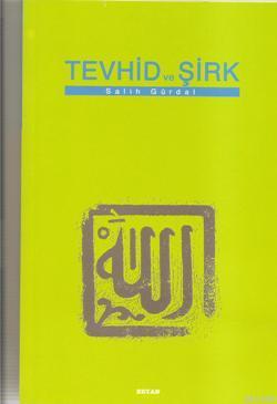 Tevhid ve Şirk (Küçük Boy), Salih Gürdal