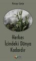 Herkes İçindeki Dünya Kadardır