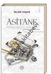 Asitane, İslam Yaşar, YENİ ASYA NEŞRİYAT