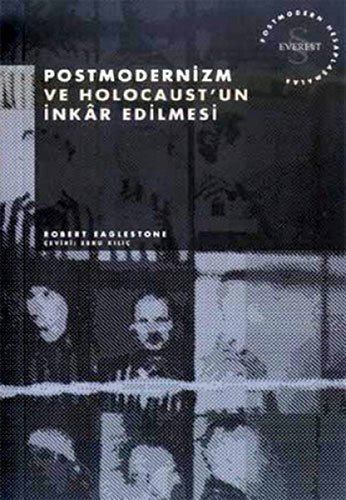 Postmodernizm ve Holocaust'un İnkâr Edilmesi, Robert Eaglestone