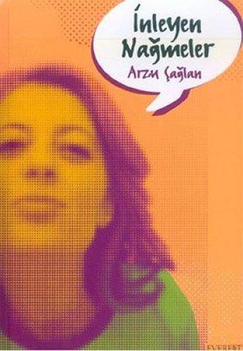 İnleyen Nağmeler, Arzu Çağlan