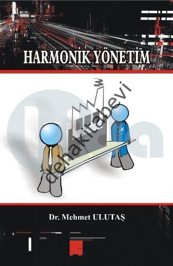 Harmonik Yönetim, Mehmet Ulutaş