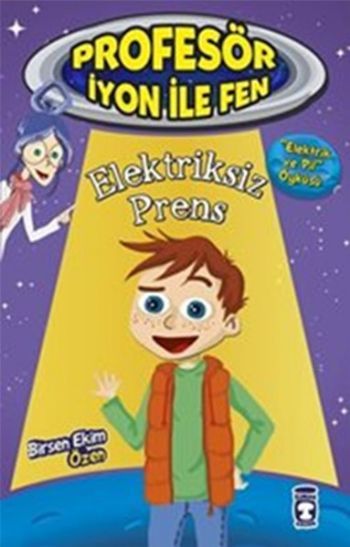 Elektriksiz Prens - Profesör İyon İle Fen 2, Birsen Ekim Özen