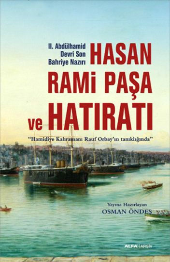 Hasan Rami Paşa ve Hatıratı, Osman Öndeş