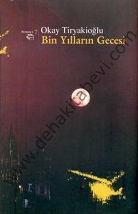 Bin Yılların Gecesi, Okay Tiryakioğlu