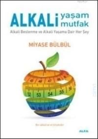 Alkali Yaşam Alkali Mutfak, Miyase Bülbül