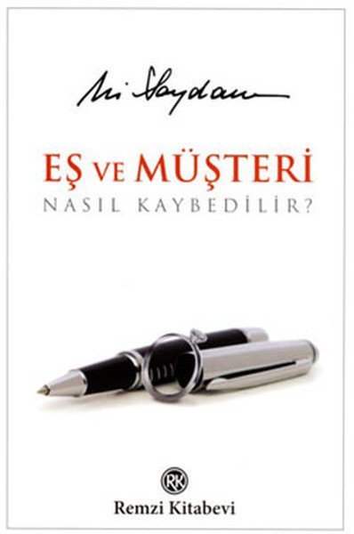 Eş ve Müşteri Nasıl Kaybedilir?, Ali Saydam, Remzi Kitabevi