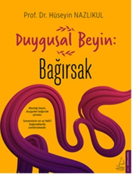 Duygusal Beyin Bağırsak, Prof. Dr. Med. Hüseyin Nazlıkul