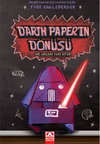 Darth Paperin Dönüşü; Bir Origami Yoda Kitabı - Tom Angleberger