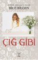 Çığ Gibi, Bige Bilgen
