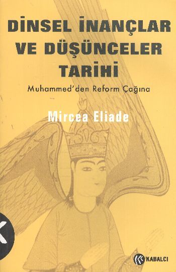 Dinsel İnançlar ve Düşünceler Tarihi cilt 3, Mircea Eliade