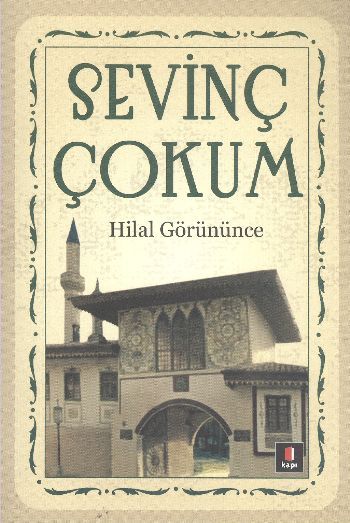 Hilal Görününce, Sevinç Çokum