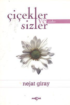 Çiçekler ve Sizler