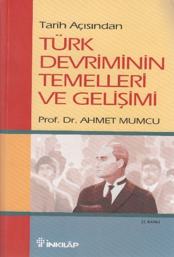 Türk Devriminin Temelleri Ve Gelişimi, Prof.Dr.Ahmet Mumcu