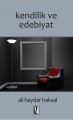 Kendilik ve Edebiyat, Ali Haydar Haksal, İz Yayıncılık