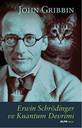 Erwin Schrödinger ve Kuantum Devrimi, John Gribbin