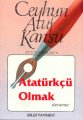 Atatürkçü Olmak, Ceyhun Atuf Kansu