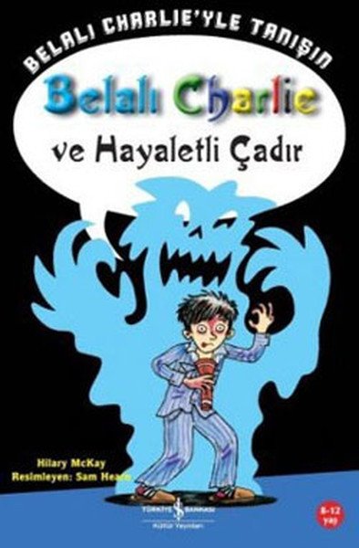 Belalı Charlie Ve Hayaletli Çadır, Hilary Mckay