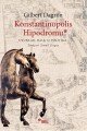 Konstantinopolis Hipodromu, Gilbert Dagron