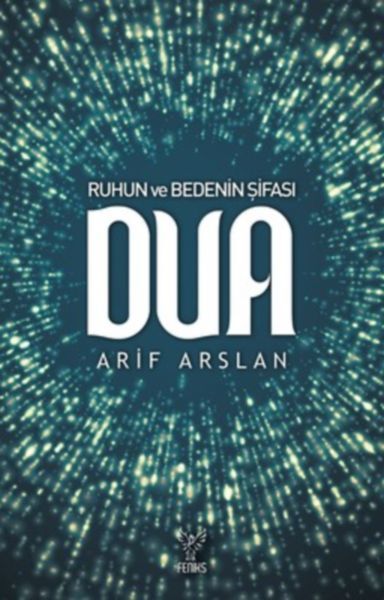 Ruhun ve Bedenin Şifası Dua, Arif Arslan