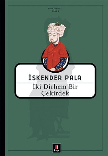 İki Dirhem Bir Çekirdek, İskender Pala