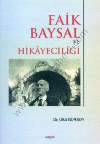 Faik Baysal ve Hikâyeciliği - Ülkü Gürsoy