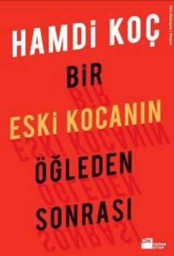 Bir Eski Kocanın Öğleden Sonrası, Hamdi Koç, Doğan Kitap