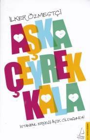 Aşka Çeyrek Kala, İlker Özmestçi