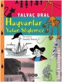 Hayvanlar Yalan Söylemez, Yalvaç Ural