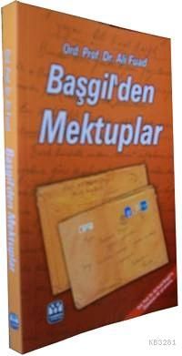 Ord. Prof. Dr. Ali Fuad Başgil?den Mektuplar, Yağmur Yayınları