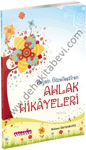 Hayatı Güzelleştiren Ahlak Hikayeleri-1, Erkam Yayınları