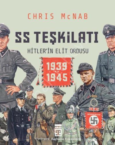 SS Teşkilatı: Hitlerin Elit Ordusu (1939-1945)