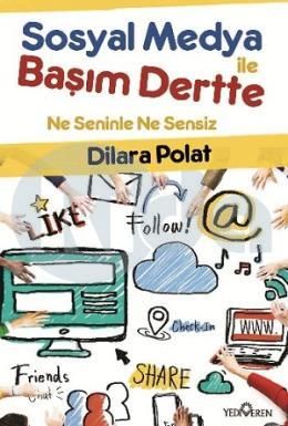 Sosyal medya ile başım dertte, Yediveren